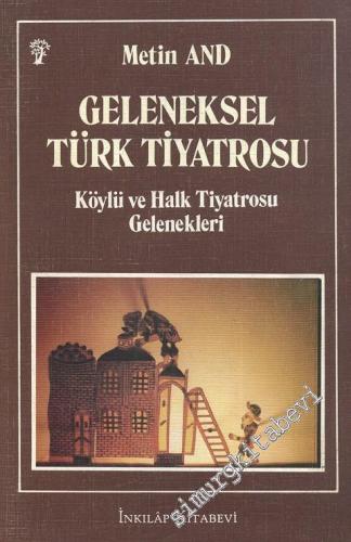 Geleneksel Türk Tiyatrosu - Köylü ve Halk Tiyatrosu Gelenekleri