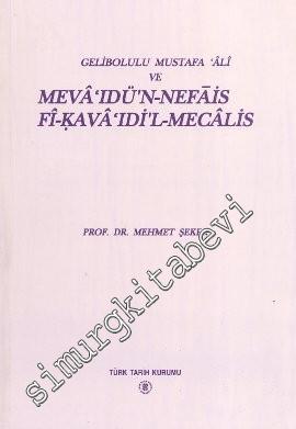 Gelibolulu Mustafa Ali ve Meva'idü'n-Nefais Fi-Kava'ıdi'l-Mecalis