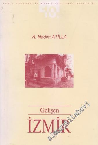 Gelişen İzmir: 1927 - 1928 İzmir Fotoğraf Albümüne 2001 Yılından Bir B