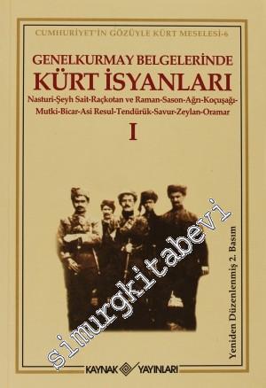 Genelkurmay Belgelerinde Kürt İsyanları 1: Nasturi, Şeyh Sait, Raçkota