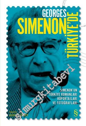 Georges Simenon Türkiye'de: Simenon'un Türkiye Romanları Röportajları 
