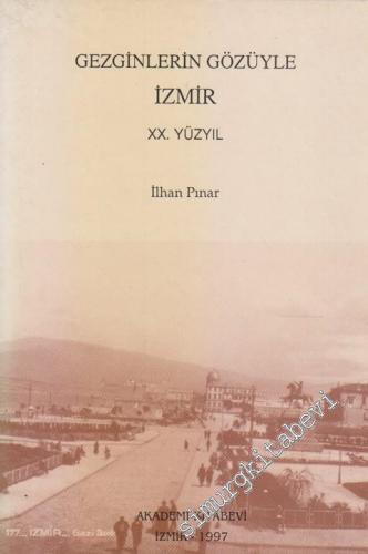 Gezginlerin Gözüyle İzmir 20. Yüzyıl