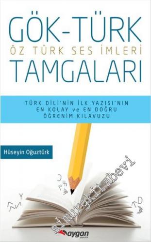 Gök-Türk Tamgaları: Öz Türk Ses İmleri