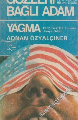Gözleri Bağlı Adam / Yağma (1987 Sait Faik Hikâye Ödülü)