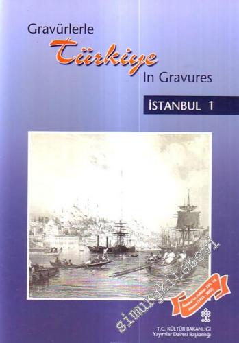 Gravürlerle Türkiye = Türkiye in Gravures: İstanbul 3 Cilt