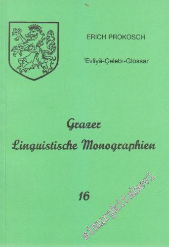 Grazer Linguistische Monographien 16: Evliya Çelebi Glosar zur Handsch