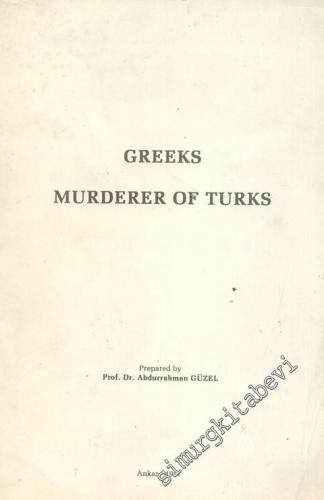 Greeks Murderer of Turks