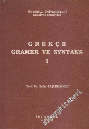 Grekçe Gramer ve Syntaks, Cilt: 1
