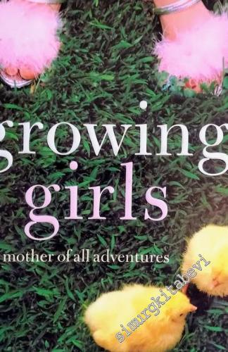 Growing Girls: The Mother of All Adventures