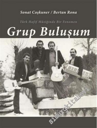 Grup Buluşum: Türk Hafif Müziğinde Bir Fenomen