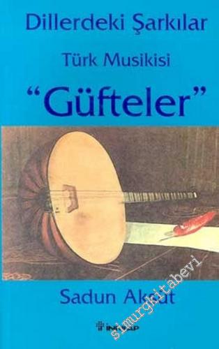 Güfteler: Dillerdeki Şarkılar Türk Musikisi