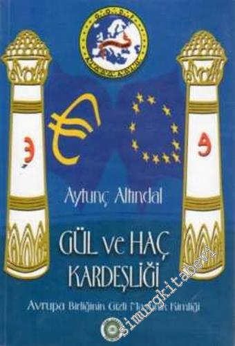 Gül ve Haç Kardeşliği: Avrupa Birliği'nin Gizli Masonik Kimliği
