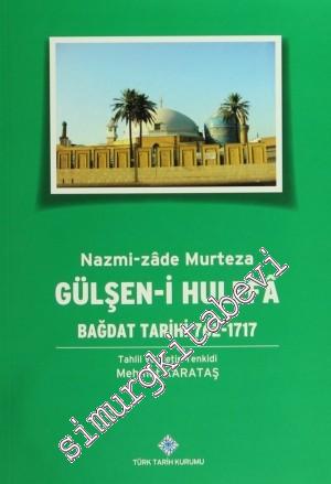 Gülşen-i Hulefa: Bağdat Tarihi 762 - 1717