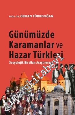 Günümüzde Karamanlar ve Hazar Türkleri - Sosyolojik Bir Alan Araştırma