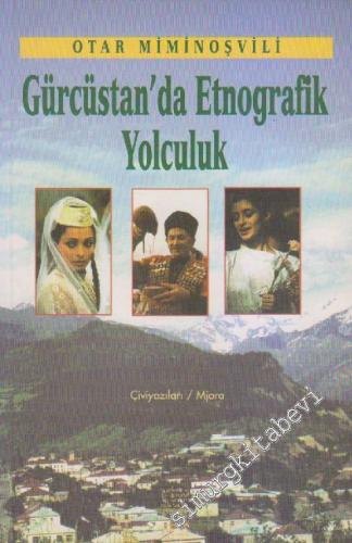 Gürcüstan'da Etnografik Yolculuk