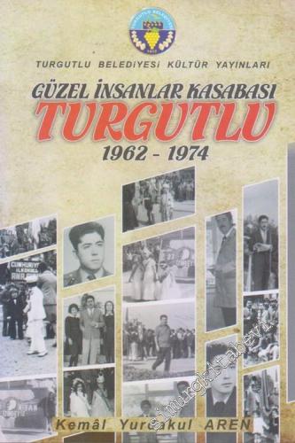 Güzel İnsanlar Kasabası Turgutlu 1962 - 1974