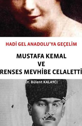 Hadi Gel Anadolu'ya Geçelim - Mustafa Kemal ve Prenses Mevhibe Celalet