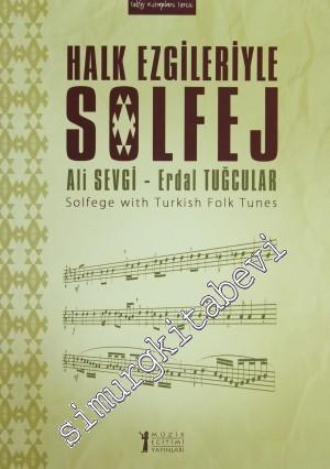 Halk Ezgileriyle Solfej = Solfege With Turkish Folk Tunes