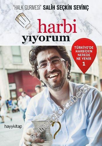 Harbi Yiyorum: Türkiye'de Harbiden Nerede Ne Yenir 1