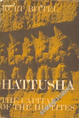 Hattusha: The Capital of the Hittites