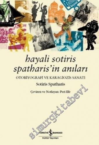 Hayali Sotiris Spatharis'in Anıları - Otobiyografi ve Karagiozis Sanat