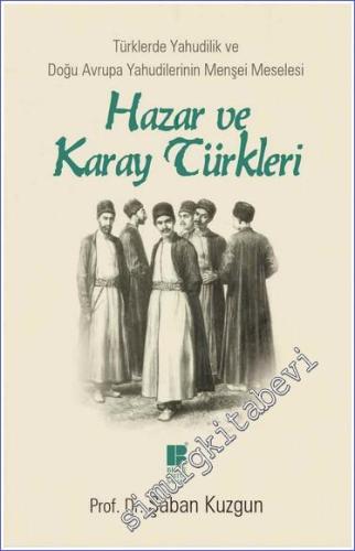 Hazar ve Karay Türkleri: Türklerde Yahudilik ve Doğu Avrupa Yahudileri