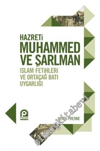 Hazreti Muhammed ve Şarlman: İslam Fetihleri ve Ortaçağ Batı Uygarlığı