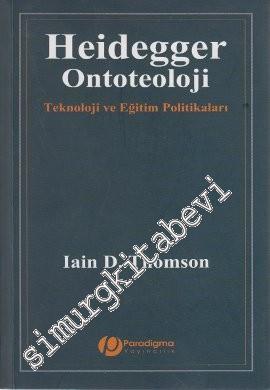 Heidegger Ontoteoloji: Teknoloji ve Eğitim Politikaları
