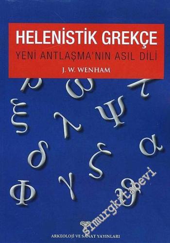 Helenistik Grekçe: Yeni Antlaşma'nın Asıl Dili