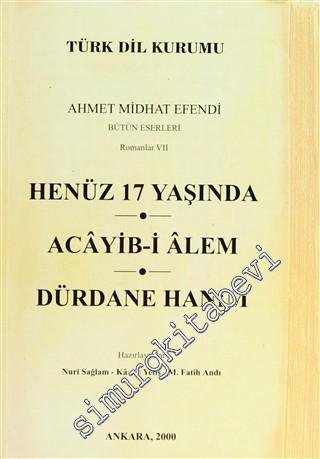 Henüz 17 Yaşında / Acayib-i Alem / Dürdane Hanım: Ahmet Midhat Efendi 