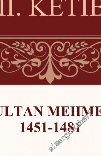 Heşt Behişt 7. Ketibe: Fatih Sultan Mehmed Devri 1451-1481