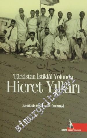 Hicret Yılları: Türkistan İstiklal Yolunda