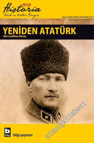 Historia 1923: Altı Aylık Tarih ve Kültür Dergisi - Dosya: Yeniden Ata