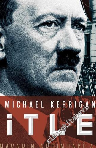 Hitler : Canavarın Ardındaki Adam