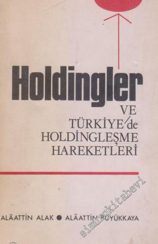 Holdingler ve Türkiye'de Holdingleşme Hareketleri