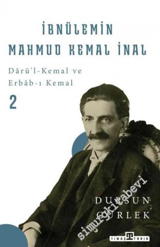 İbnülemin Mahmud Kemal İnal : Darü'i-Kemal ve Erbab-ı Kemal 2
