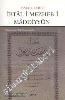 İbtal-i Mezheb-i Maddiyyun = Materyalist Öğretinin İptali