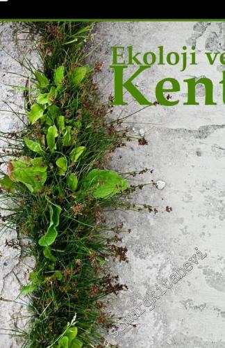 İdeal Kent - Kent Araştırmaları Dergisi - Dosya: Ekoloji ve Kent - Say