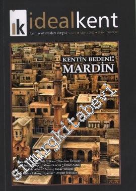 İdeal Kent - Kent Araştırmaları Dergisi: Kentin Bedeni - Mardin - Sayı