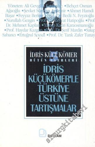 İdris Küçükömer'le Türkiye Üstüne Tartışmalar: Bütün Eserleri 5