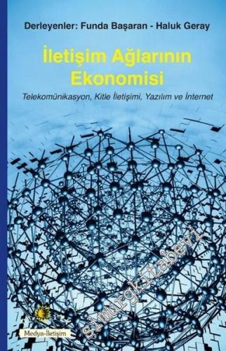 İletişim Ağlarının Ekonomisi: Telekomünikasyon, Kitle İletişimi, Yazıl