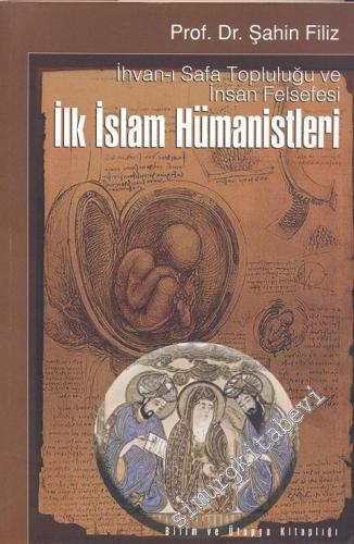 İlk İslam Hümanistleri: İhvan -ı Safa Topluluğu ve İnsan Felsefesi