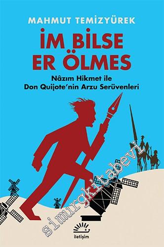 İm Bilse Er Ölmes: Nâzım Hikmet ile Don Quijote'nin Arzu Serüvenleri