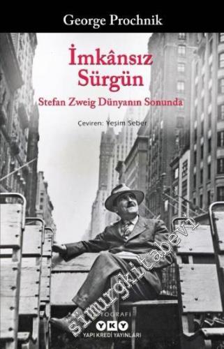 İmkansız Sürgün: Stefan Zweig Dünyanın Sonunda