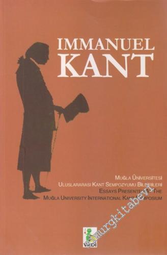 Immanuel Kant: Muğla Üniversitesi Uluslararası Kant Sempozyumu Bildiri