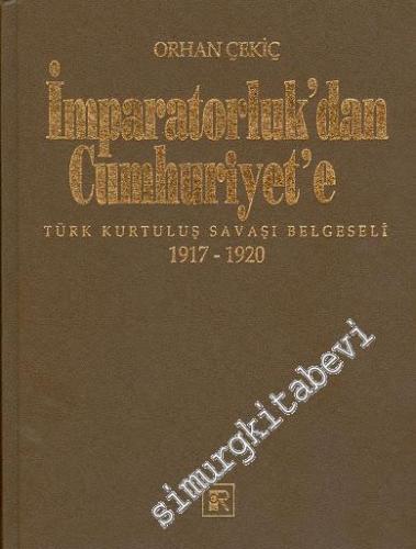 İmparatorluk'tan Cumhuriyete Türk Kurtuluş Savaşı Belgeseli 1917 - 192