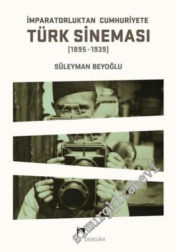 İmparatorluktan Cumhuriyete Türk Sineması 1895 - 1939
