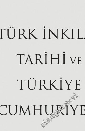 İmparatorluktan Ulus Devlete: Türk İnkılap Tarihi ve Türkiye Cumhuriye