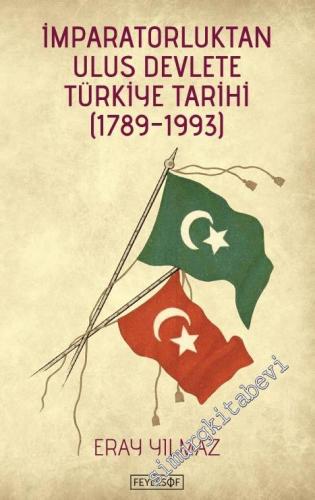 İmparatorluktan Ulus Devlete Türkiye Tarihi 1789 - 1993