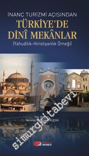 İnanç Turizmi Açısından Türkiye'de Dini Mekânlar : Yahudilik, Hıristiy